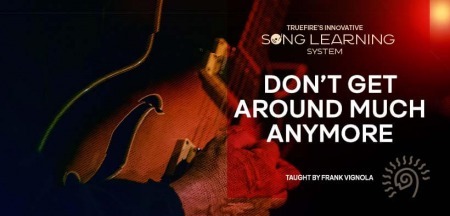 Truefire Frank Vignola's Song Lesson: Don't Get Around Much Anymore TUTORiAL